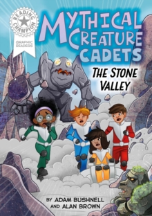 Reading Champion: Graphics: Mythical Creature Cadets: The Stone Valley : Book band White 10