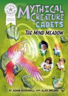 Reading Champion: Graphics: Mythical Creature Cadets: The Mind Meadow : Book band White 10