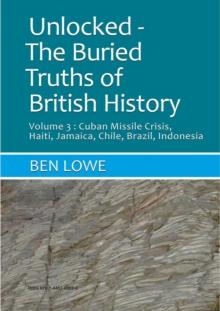 Unlocked : Buried Truths of British History Volume 3 : Unlocked: Buried Truths of British History, #1