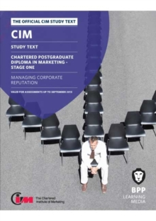 CIM 12 Managing Corporate Reputation : Study Text, Paperback / softback Book CIM 12 Managing Corporate Reputation : Study Text, Paperback / softback Book