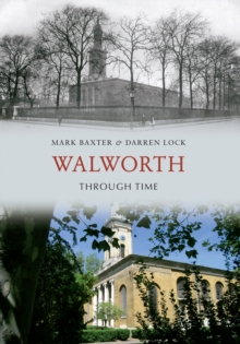 Walworth Through Time, Paperback Book Walworth Through Time, Paperback Book