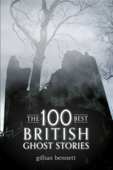 The 100 Best British Ghost Stories, Paperback / softback Book The 100 Best British Ghost Stories, Paperback / softback Book
