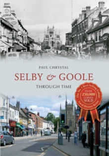 Selby & Goole Through Time