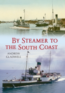 By Steamer to the South Coast, Paperback Book By Steamer to the South Coast, Paperback Book