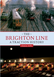 The Brighton Line : A Traction History