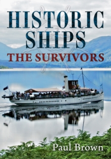 Historic Ships : The Survivors