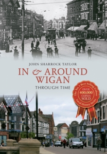 In & Around Wigan Through Time