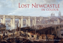 Lost Newcastle in Colour