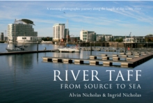 River Taff : From Source to Sea, Hardback Book River Taff : From Source to Sea, Hardback Book