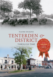 Tenterden & District Through Time