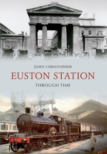 Euston Station Through Time