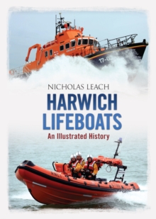 Harwich Lifeboats : An Illustrated History