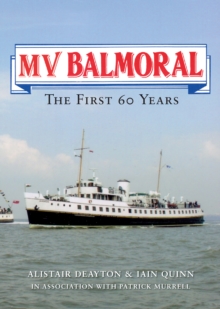 MV Balmoral : The First Sixty Years