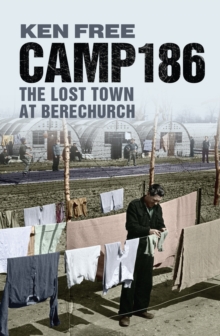 Camp 186 : The Lost Town at Berechurch