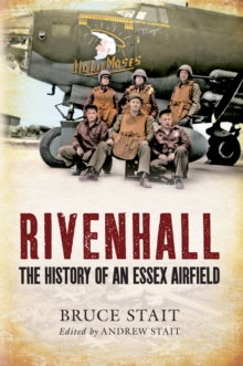 Rivenhall : The History of an Essex Airfield