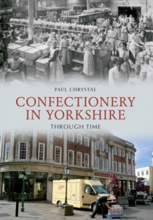 Confectionery in Yorkshire Through Time