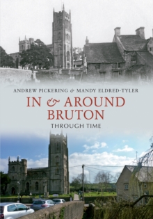 In & Around Bruton Through Time