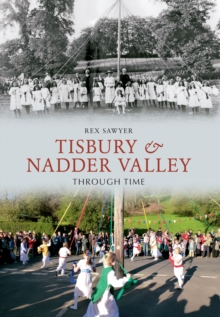 Tisbury & Nadder Valley Through Time