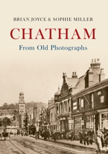 Chatham From Old Photographs, Paperback / softback Book Chatham From Old Photographs, Paperback / softback Book