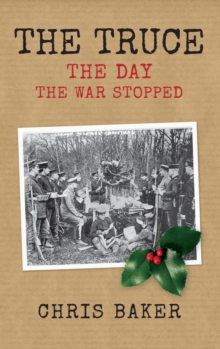 The Truce : The Day the War Stopped