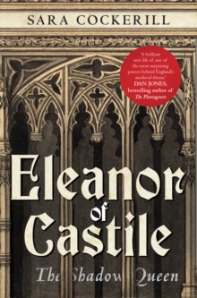 Eleanor of Castile : The Shadow Queen, Hardback Book Eleanor of Castile : The Shadow Queen, Hardback Book