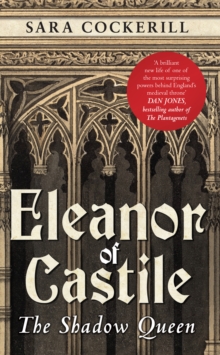 Eleanor of Castile : The Shadow Queen