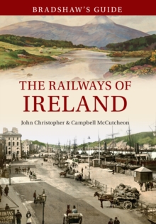 Bradshaw's Guide The Railways of Ireland : Volume 8