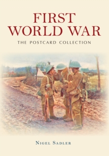 First World War The Postcard Collection, Paperback / softback Book First World War The Postcard Collection, Paperback / softback Book