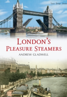London's Pleasure Steamers, Paperback Book London's Pleasure Steamers, Paperback Book