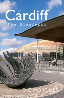 Cardiff The Biography, Paperback / softback Book Cardiff The Biography, Paperback / softback Book
