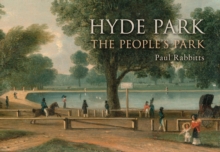 Hyde Park : The People's Park, Paperback / softback Book Hyde Park : The People's Park, Paperback / softback Book