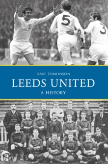 Leeds United: A History