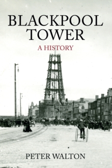 Blackpool Tower A History