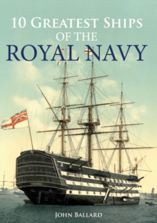 10 Greatest Ships of the Royal Navy, Paperback / softback Book 10 Greatest Ships of the Royal Navy, Paperback / softback Book