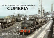 Industrial Locomotives & Railways of Cumbria