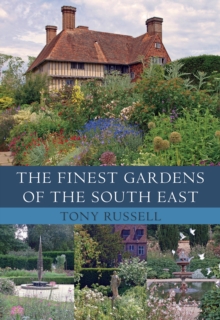 The Finest Gardens of the South East, Paperback / softback Book The Finest Gardens of the South East, Paperback / softback Book