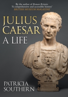 Julius Caesar : A Life, Hardback Book Julius Caesar : A Life, Hardback Book