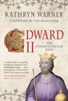 Edward II : The Unconventional King, Paperback / softback Book Edward II : The Unconventional King, Paperback / softback Book