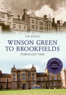 Winson Green to Brookfields Through Time Revised Edition