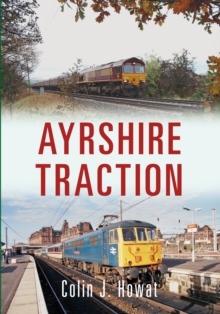 Ayrshire Traction, Paperback / softback Book Ayrshire Traction, Paperback / softback Book