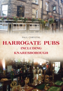 Harrogate Pubs : Including Knaresborough, Paperback / softback Book Harrogate Pubs : Including Knaresborough, Paperback / softback Book
