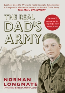 The Real Dad's Army : The Story of the Home Guard, Paperback Book The Real Dad's Army : The Story of the Home Guard, Paperback Book