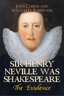 Sir Henry Neville Was Shakespeare