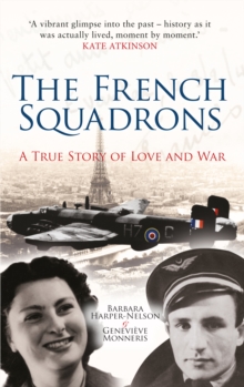 The French Squadrons : A True Story of Love and War, Paperback Book The French Squadrons : A True Story of Love and War, Paperback Book
