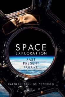 Space Exploration : Past, Present, Future, Hardback Book Space Exploration : Past, Present, Future, Hardback Book