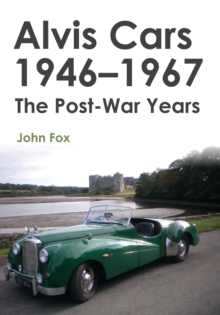 Alvis Cars 1946-1967 : The Post-War Years