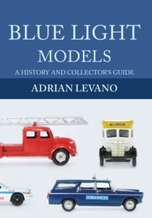 Blue Light Models : A History and Collector's Guide