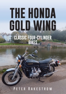 The Honda Gold Wing : Classic Four-Cylinder Bikes