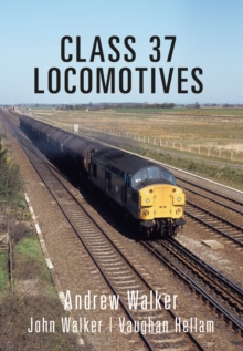 Class 37 Locomotives, Paperback / softback Book Class 37 Locomotives, Paperback / softback Book