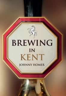 Brewing in Kent, Paperback Book Brewing in Kent, Paperback Book